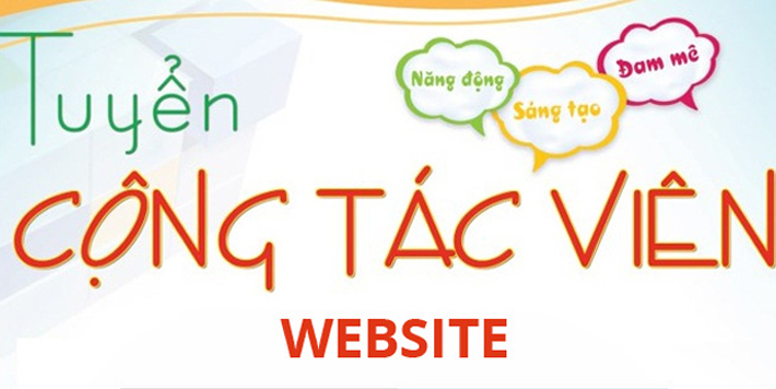 TUYỂN DỤNG CỘNG TÁC VIÊN PHÁT TRIỂN NỘI DUNG WEBSITE